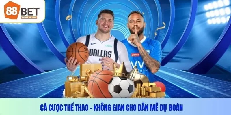 Cá cược thể thao – Không gian cho dân mê dự đoán