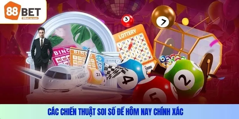 Các chiến thuật soi số đề hôm nay chính xác